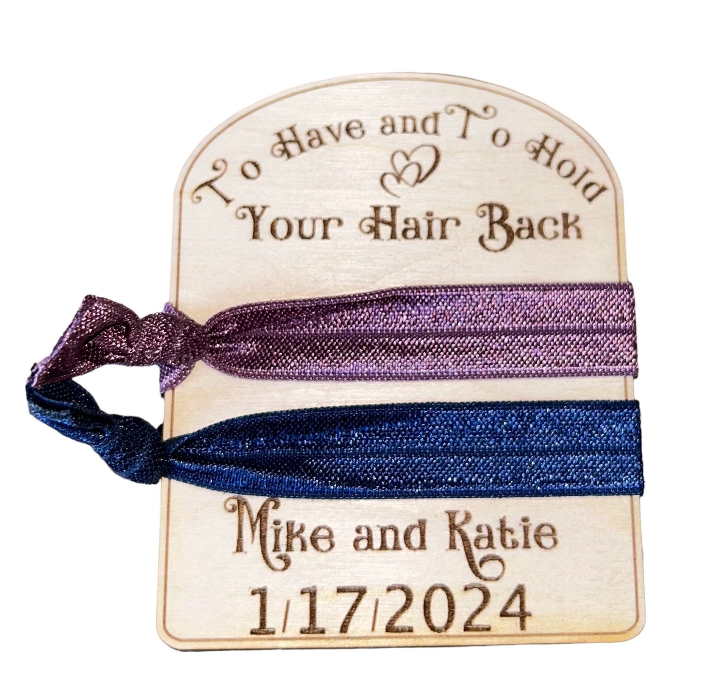Bridesmaid Gift “To Have and To Hold Your Hair Back” WOODEN Hair tie Holder
